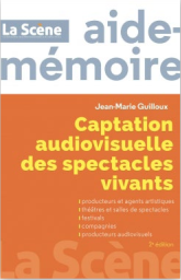 Aide-mémoire – Captation audiovisuelle des spectacles vivants